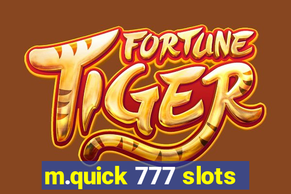 m.quick 777 slots